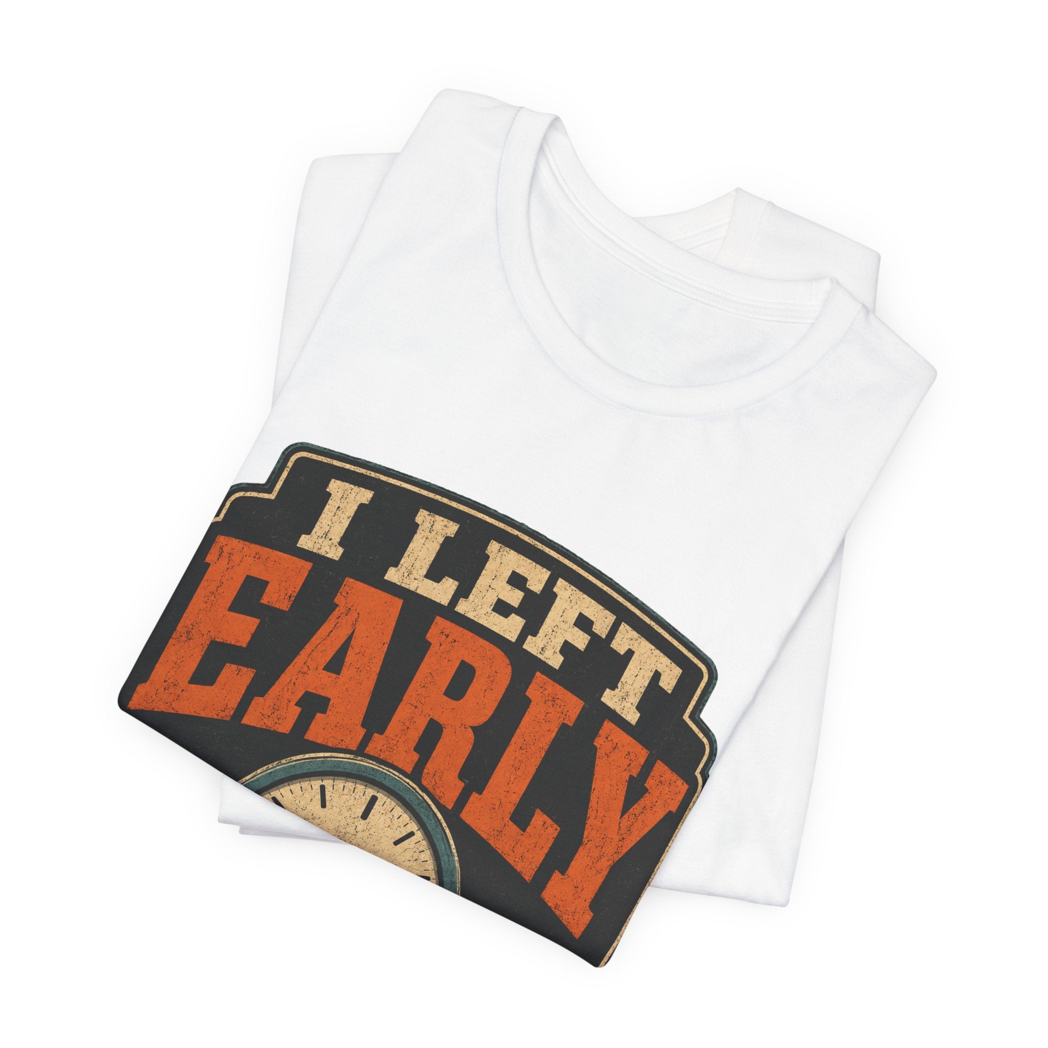 I Left Early Mentally Unisex T-Shirt