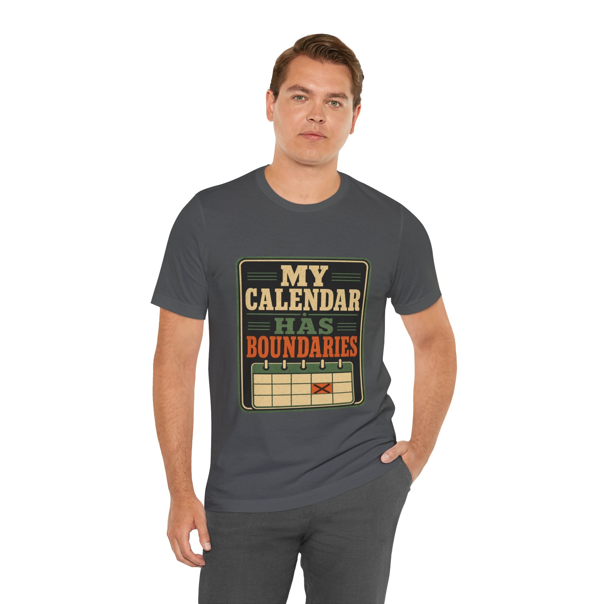 My Calendar Has Boundaries Unisex T-Shirt
