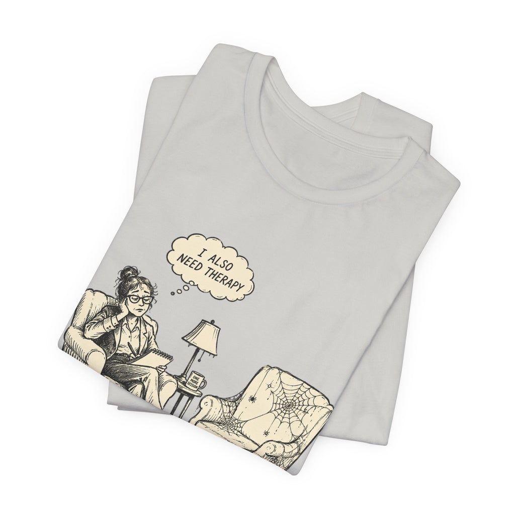The Helper Needs Help Unisex T-Shirt