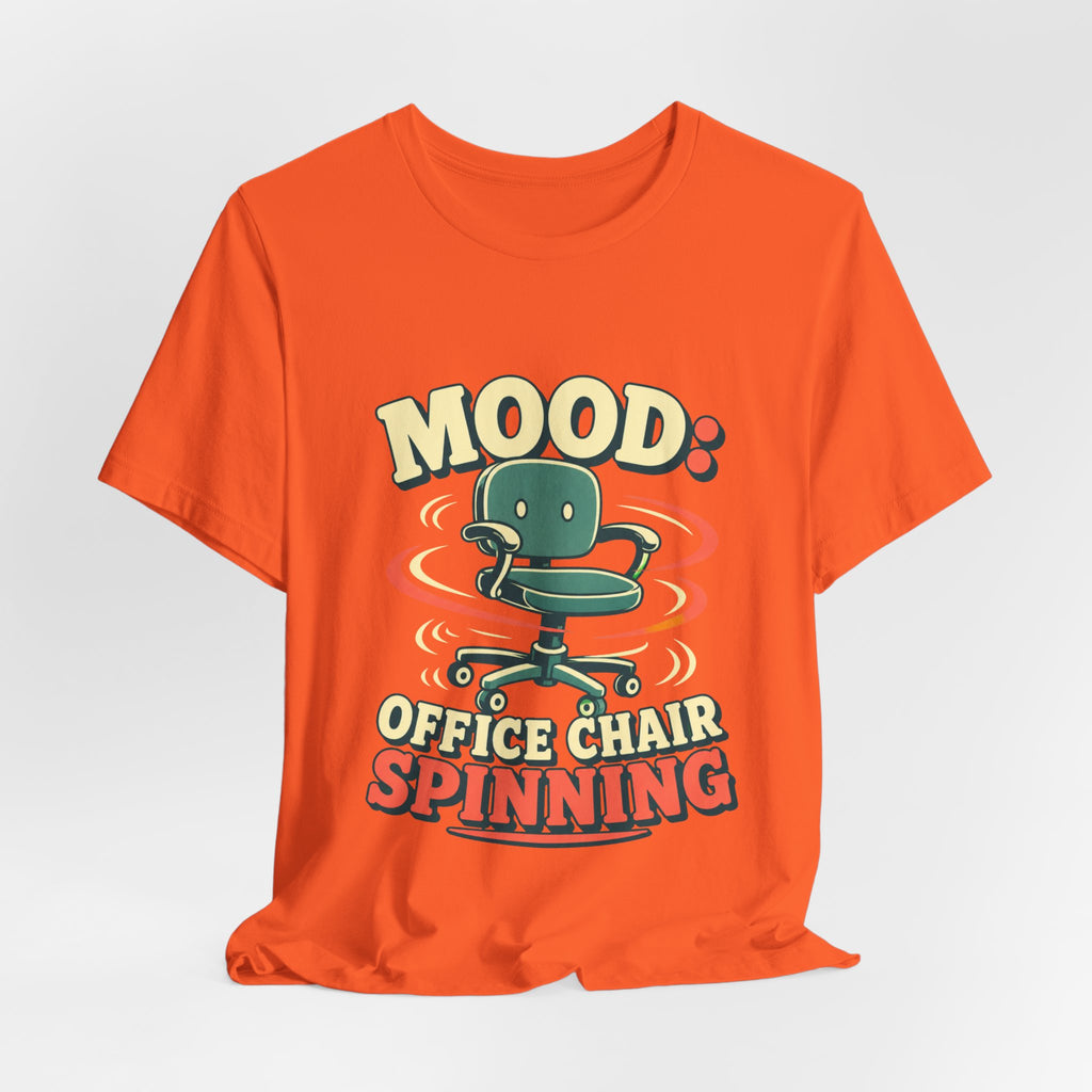 Mood Office Chair Spinning Unisex T-Shirt