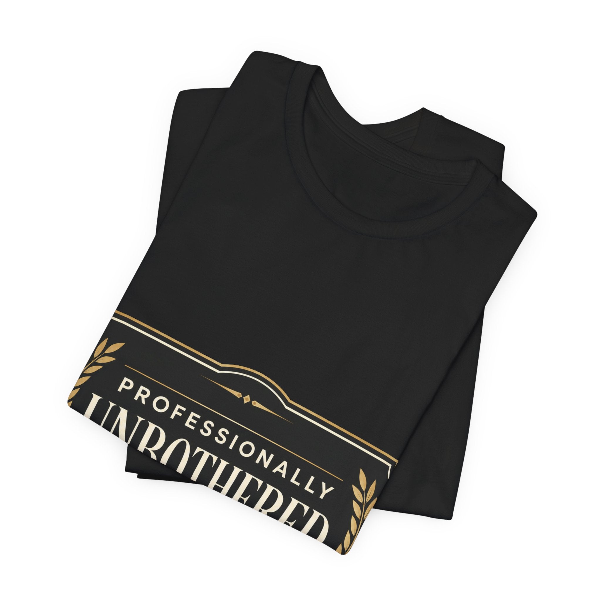 Professionally Unbothered Unisex T-Shirt