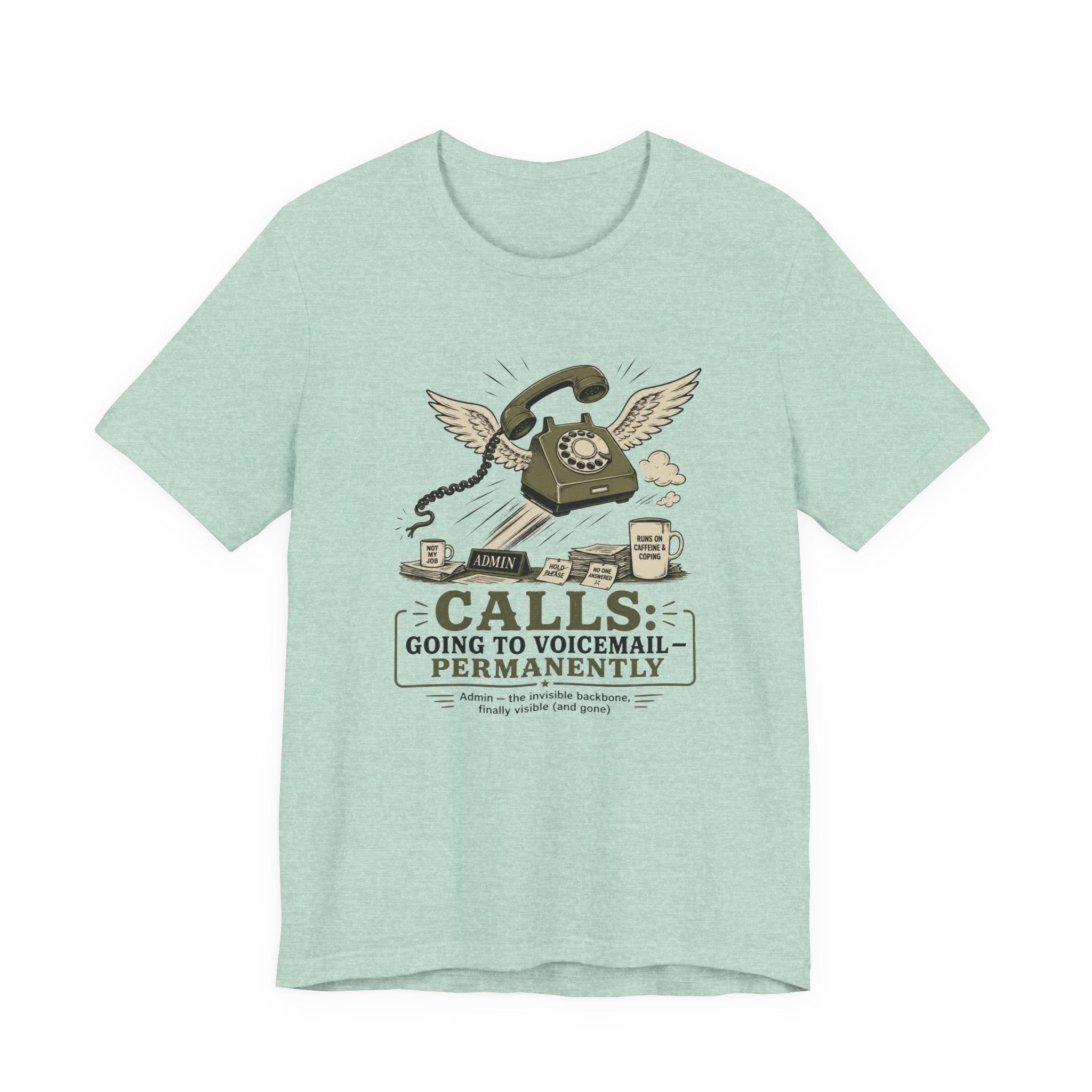 Calls Going to Voicemail Permanently Unisex T-Shirt