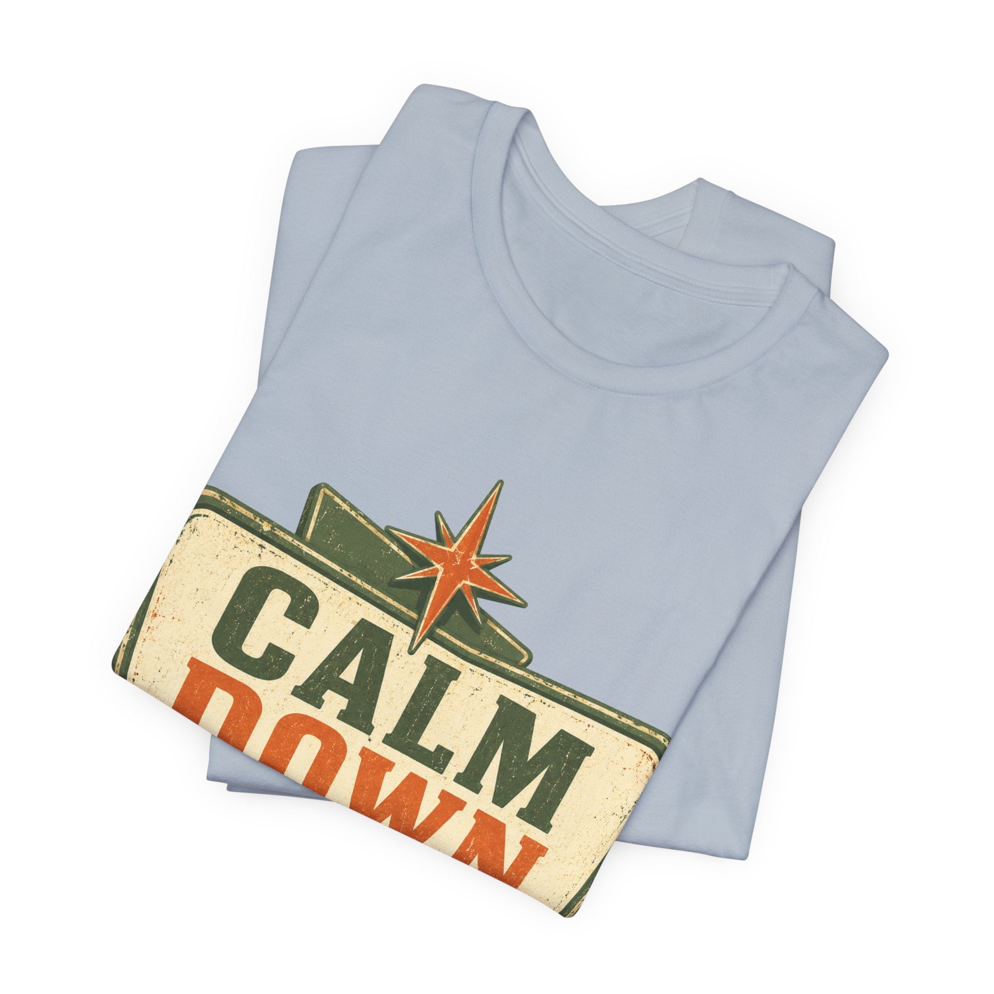 Calm Down Somewhere Else Unisex T-Shirt