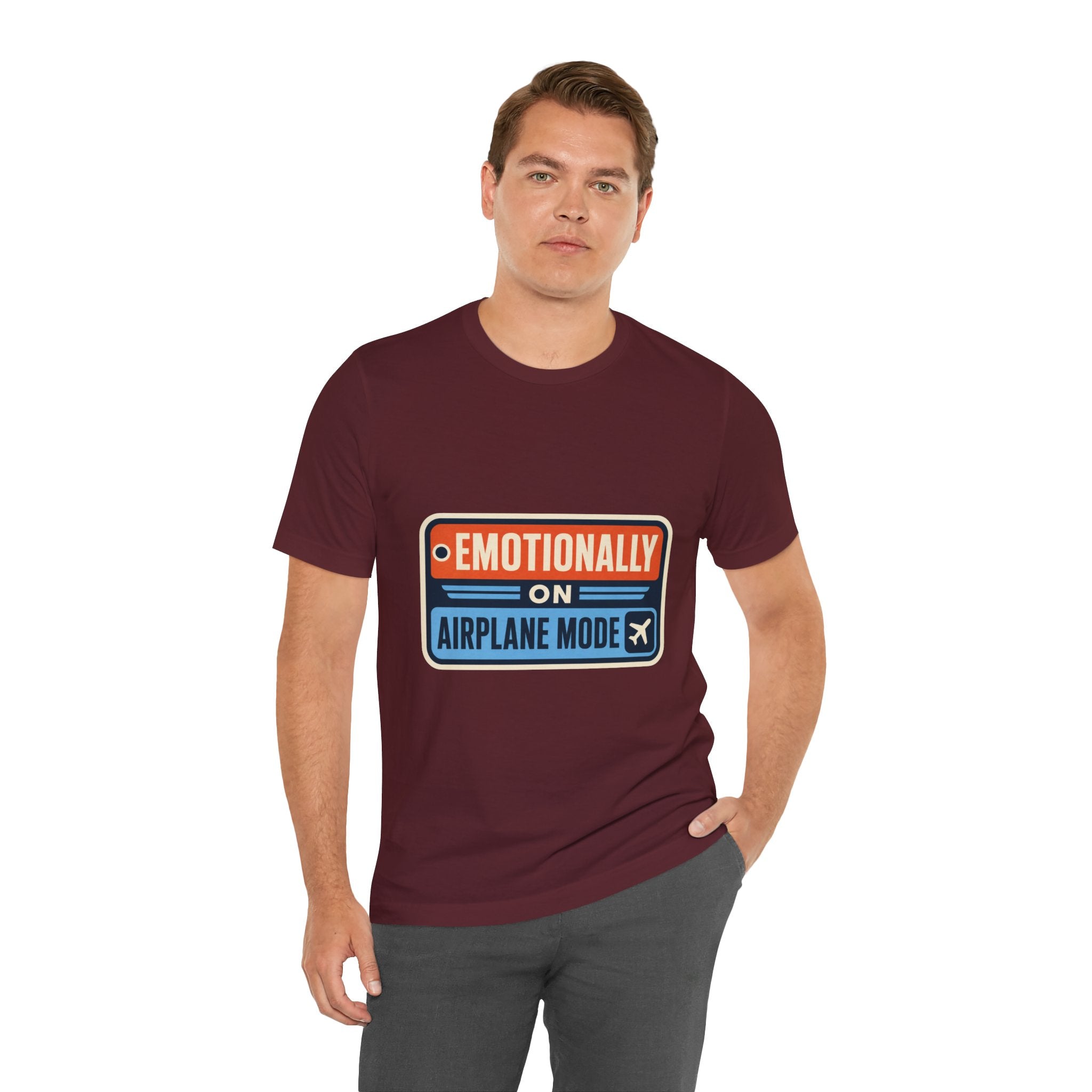 Emotionally On Airplane Mode Unisex T-Shirt