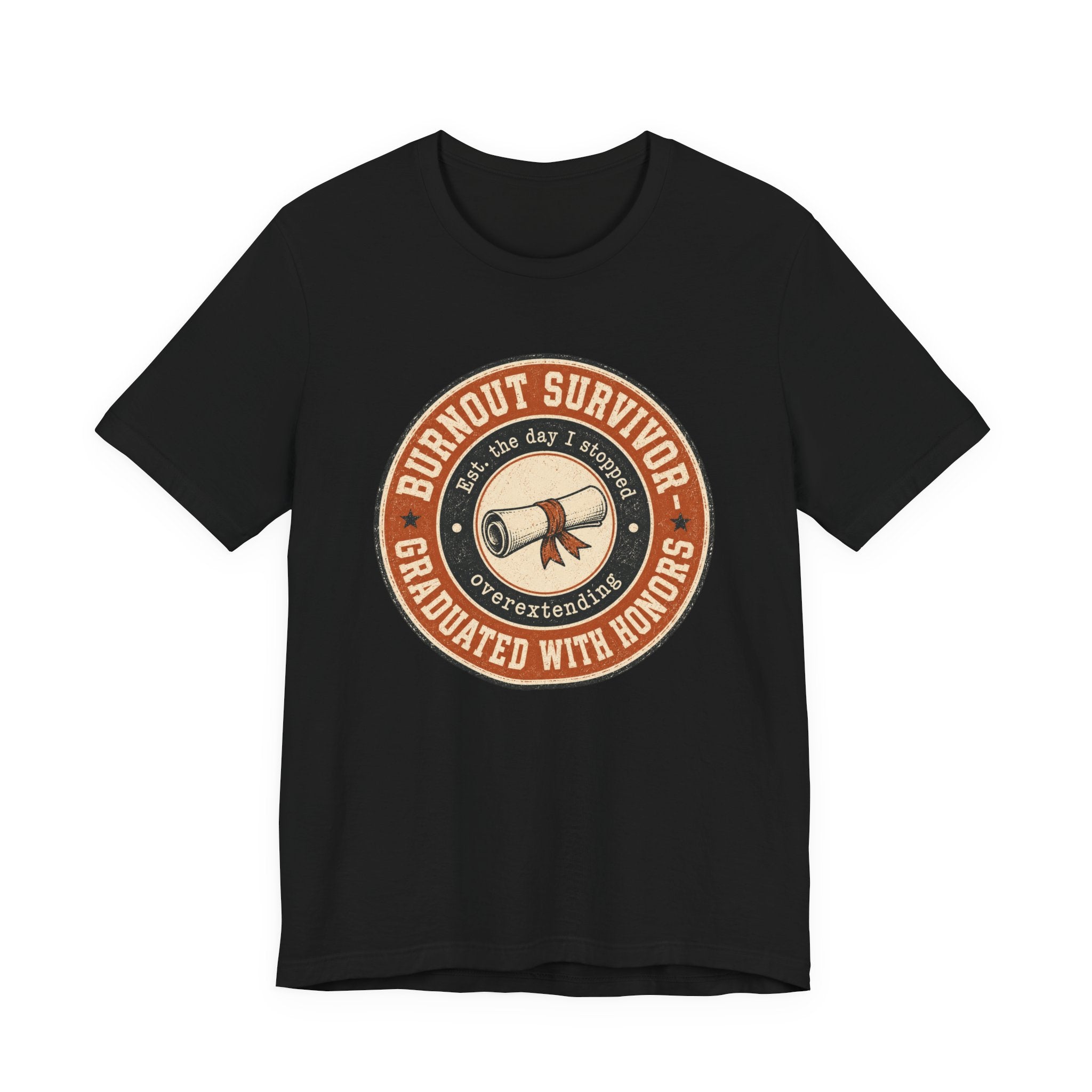 Burnout Survivor Graduated With Honors Unisex T-Shirt