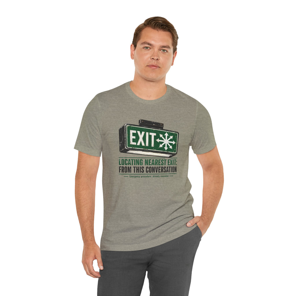 Locating Nearest Exit Unisex T-Shirt