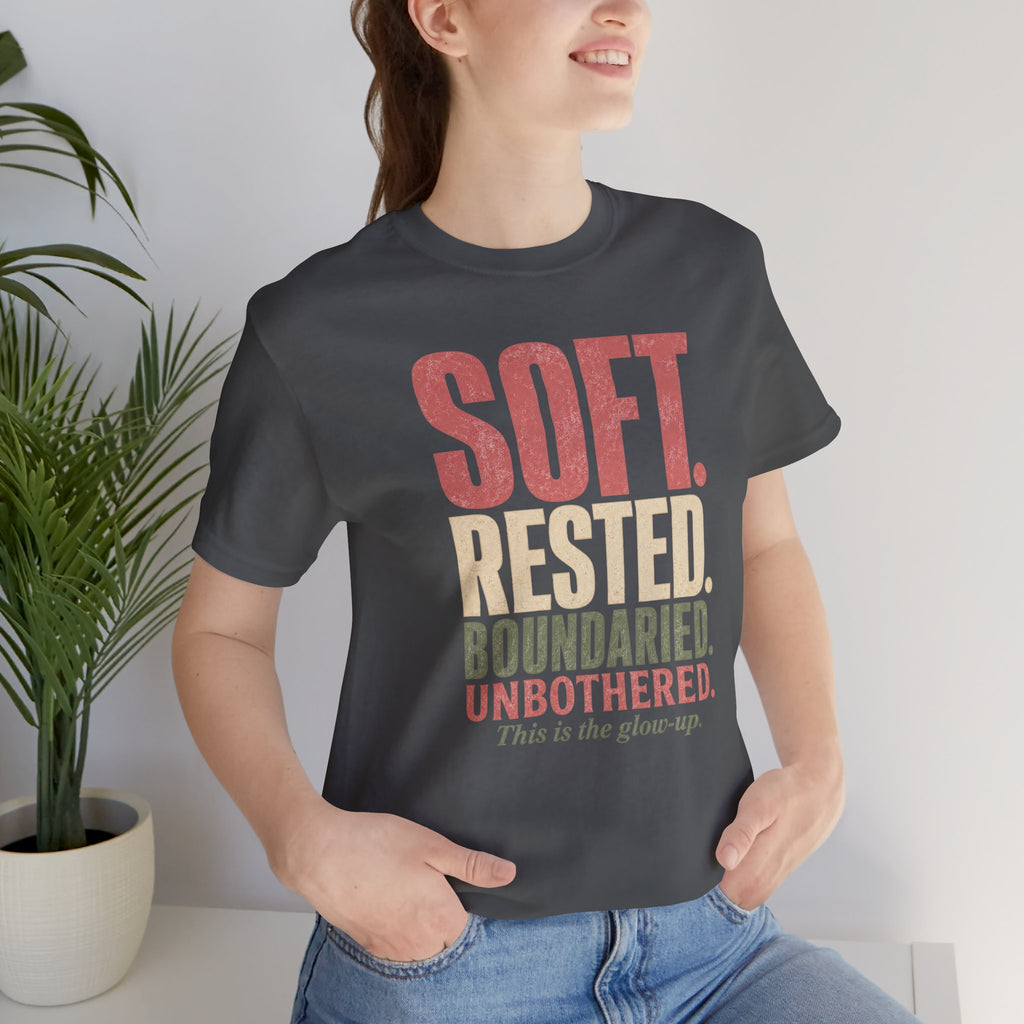 Soft. Rested. Boundaried. Unbothered.
