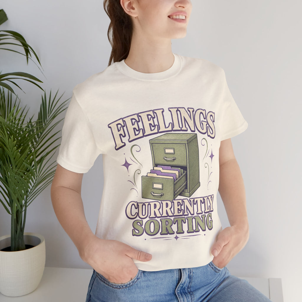 Feelings Currently Sorting Unisex T-Shirt