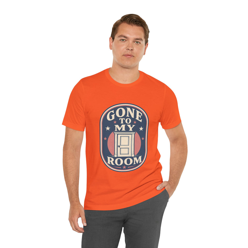 Gone To My Room Unisex T-Shirt