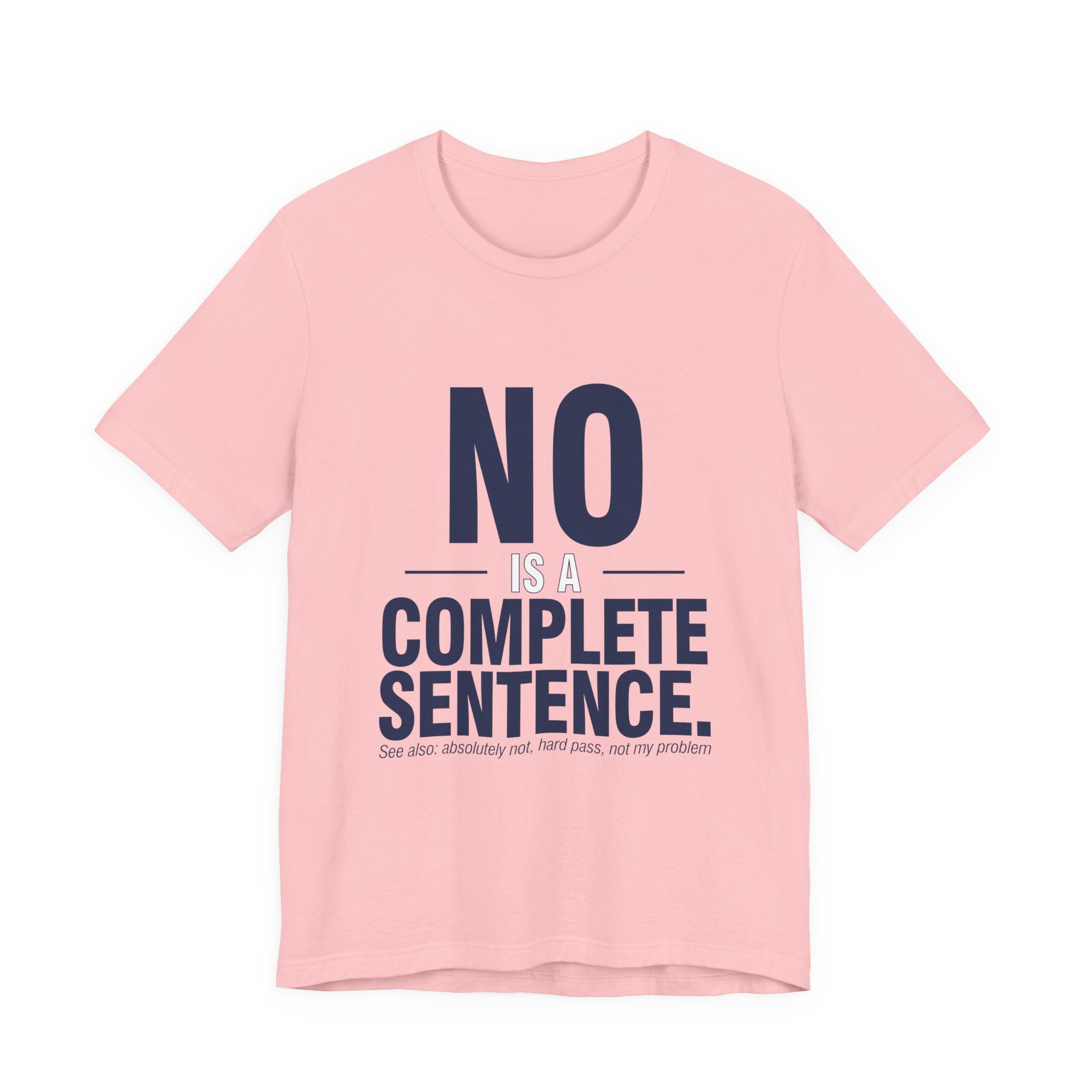 NO IS A COMPLETE SENTENCE.
