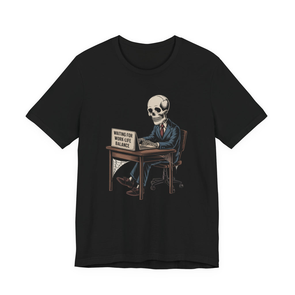 Waiting for Work-Life Balance Skeleton Tee