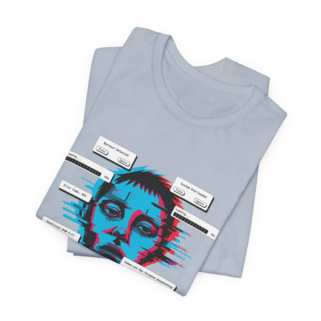 Human.exe Has Stopped Responding Unisex T-Shirt