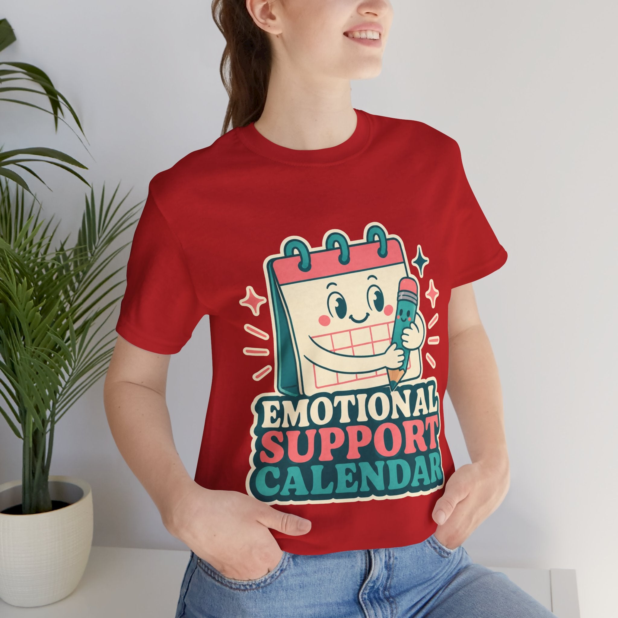 Emotional Support Calendar Unisex T-Shirt