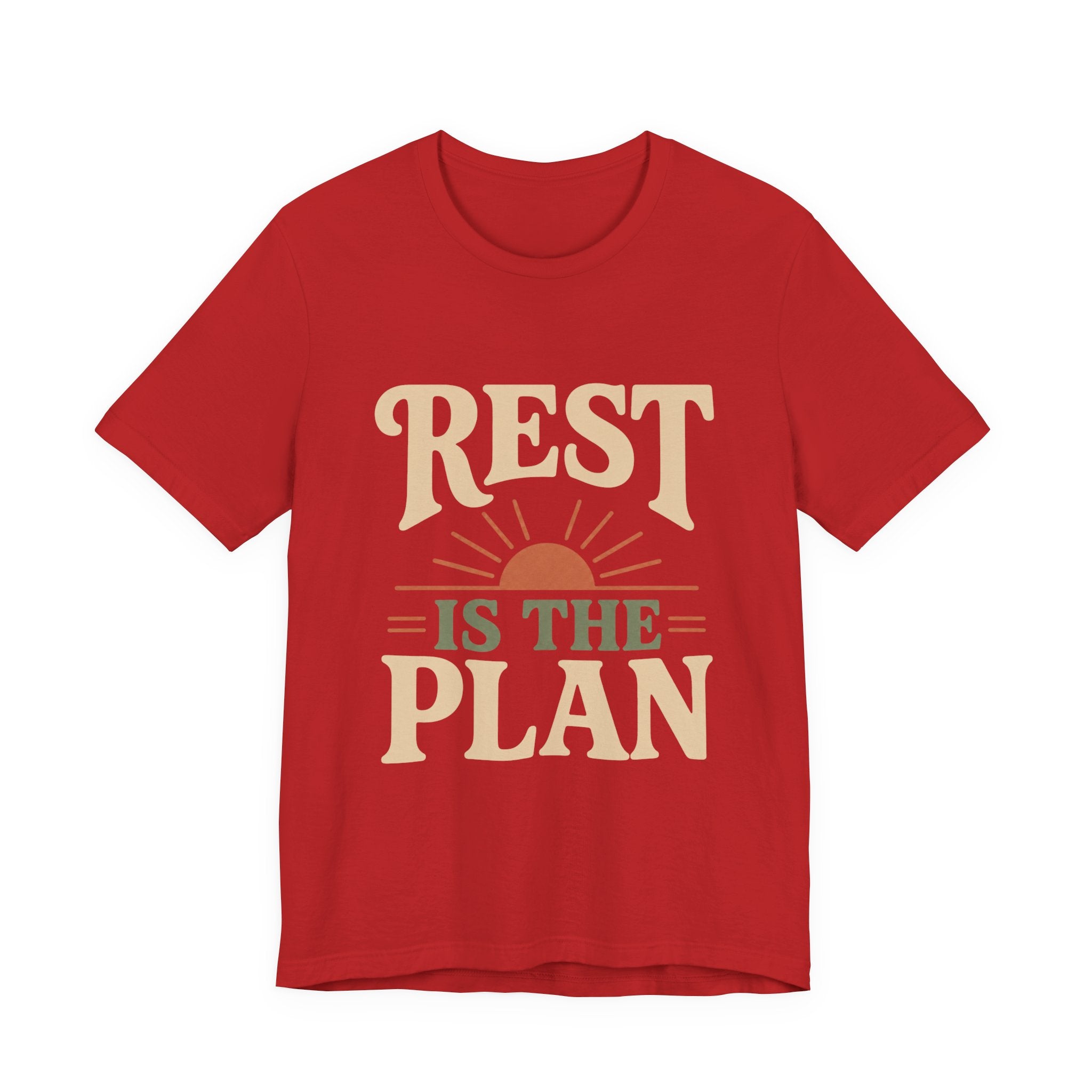 Rest Is The Plan Unisex T-Shirt