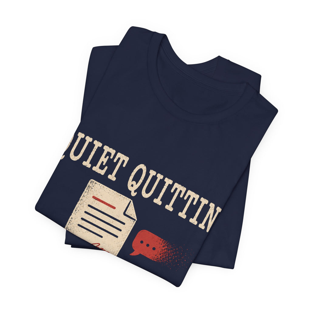 Quiet Quitting The Conversation Unisex T-Shirt