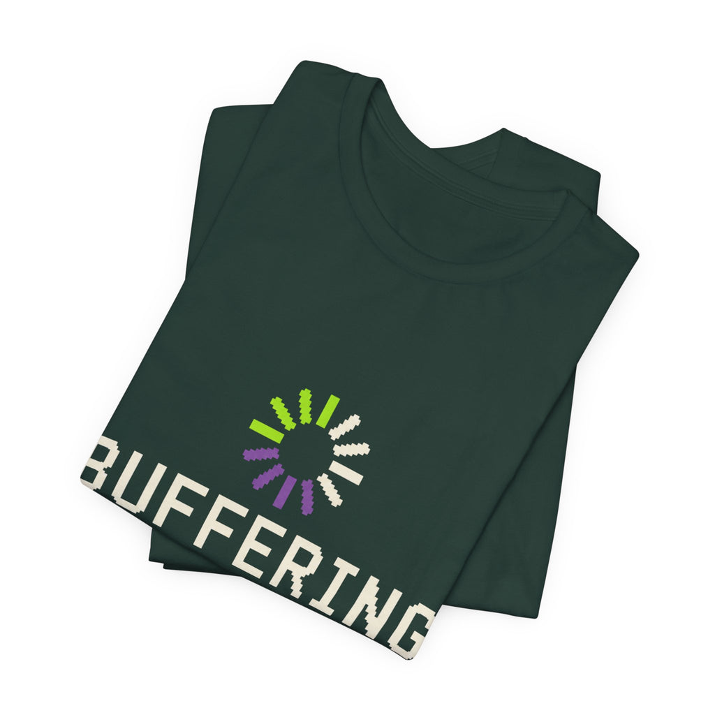 Buffering My Patience Unisex T-Shirt