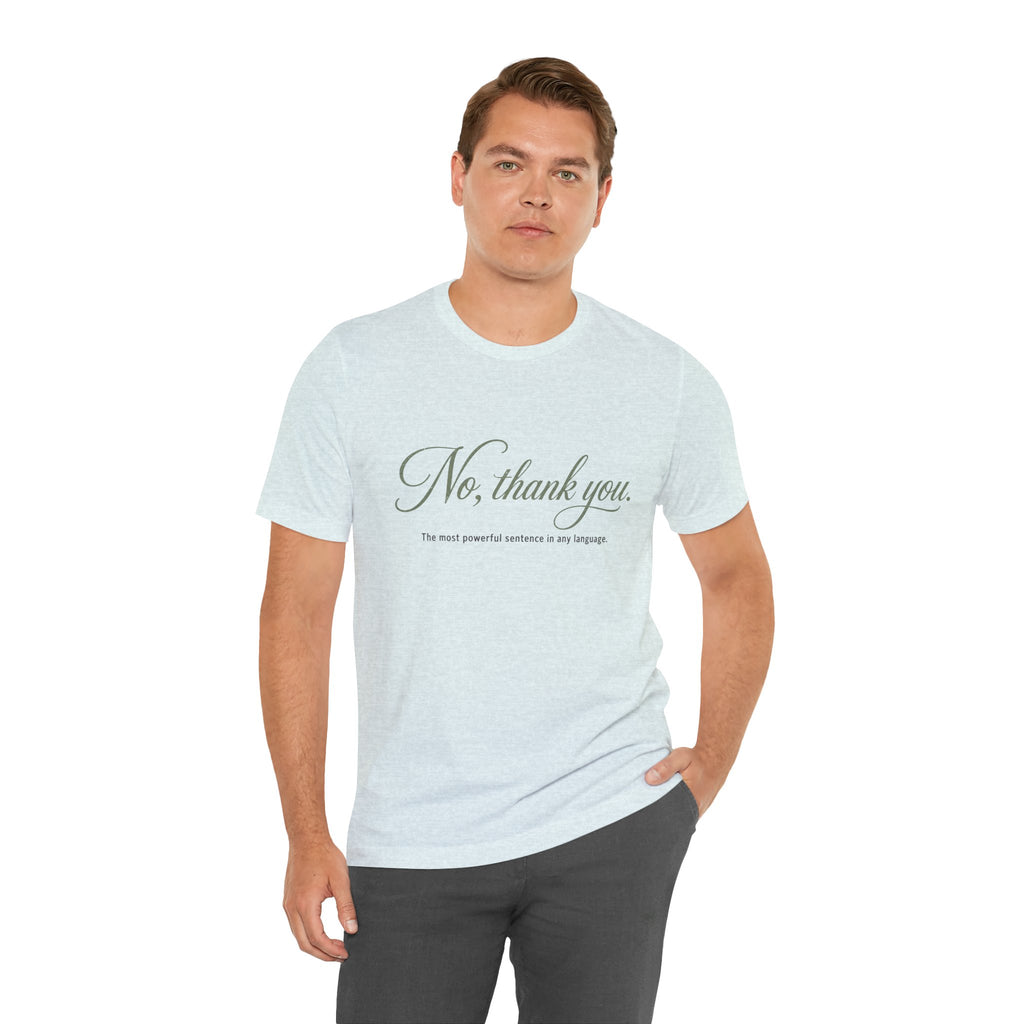 No Thank You Unisex T-Shirt — Elegant Boundaries Tee, Minimalist Self-Care Gift, Soft Assertiveness Shirt