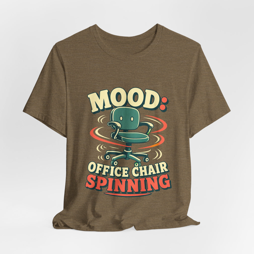 Mood Office Chair Spinning Unisex T-Shirt