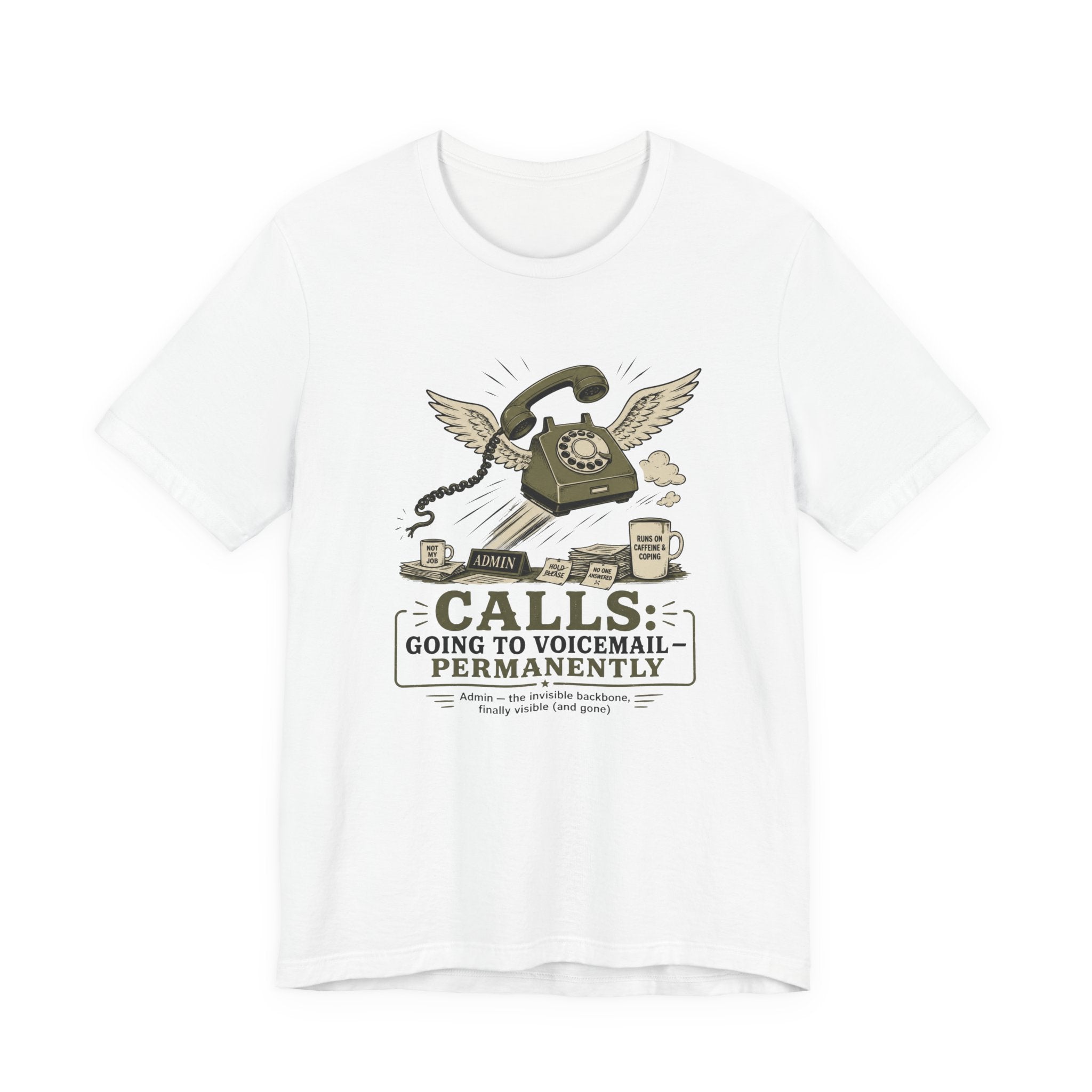 Calls Going to Voicemail Permanently Unisex T-Shirt