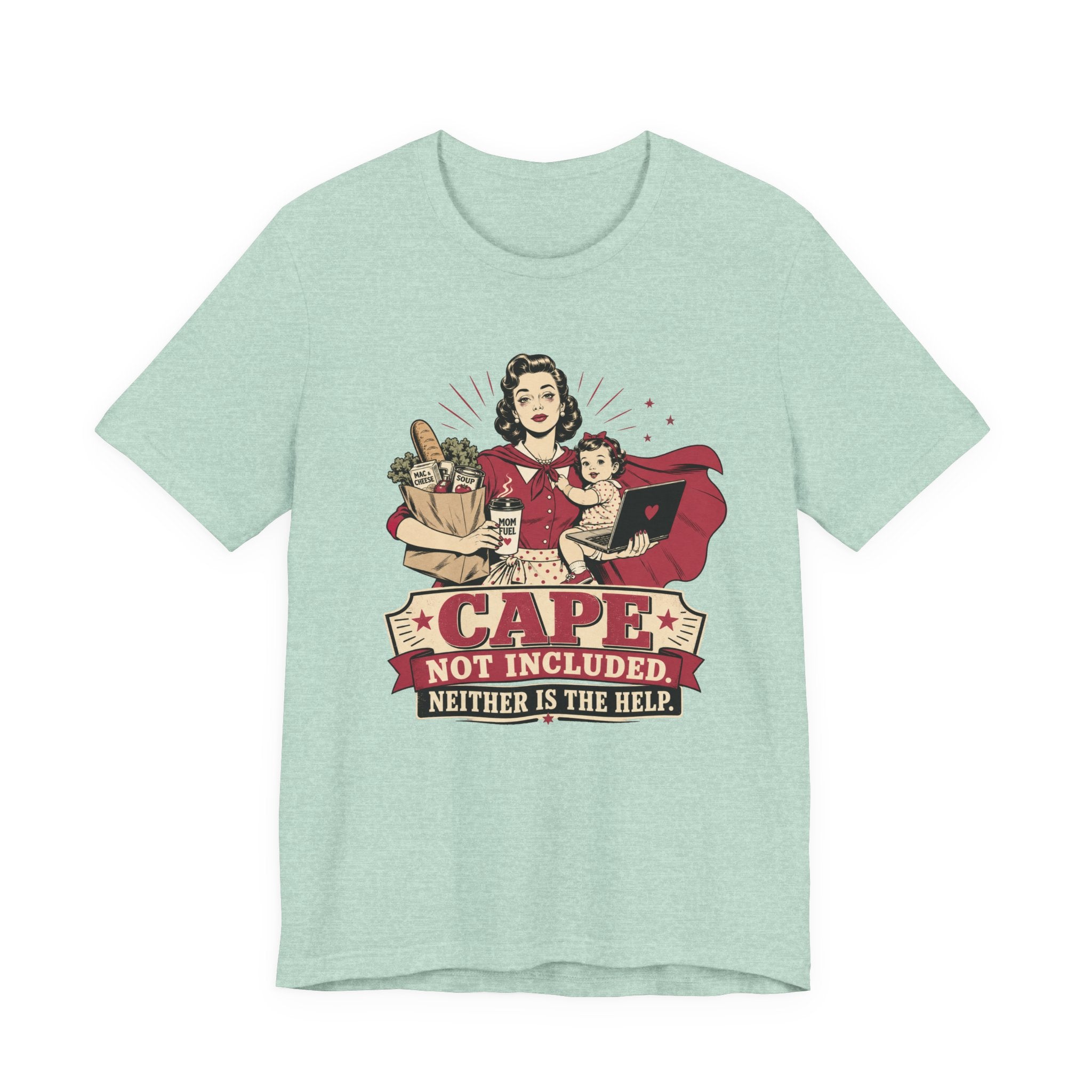 Cape Not Included Unisex T-Shirt