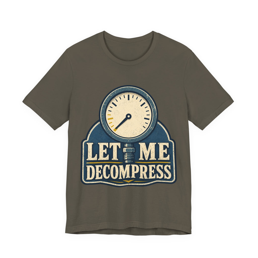Let Me Decompress Unisex T-Shirt