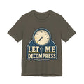 Let Me Decompress Unisex T-Shirt