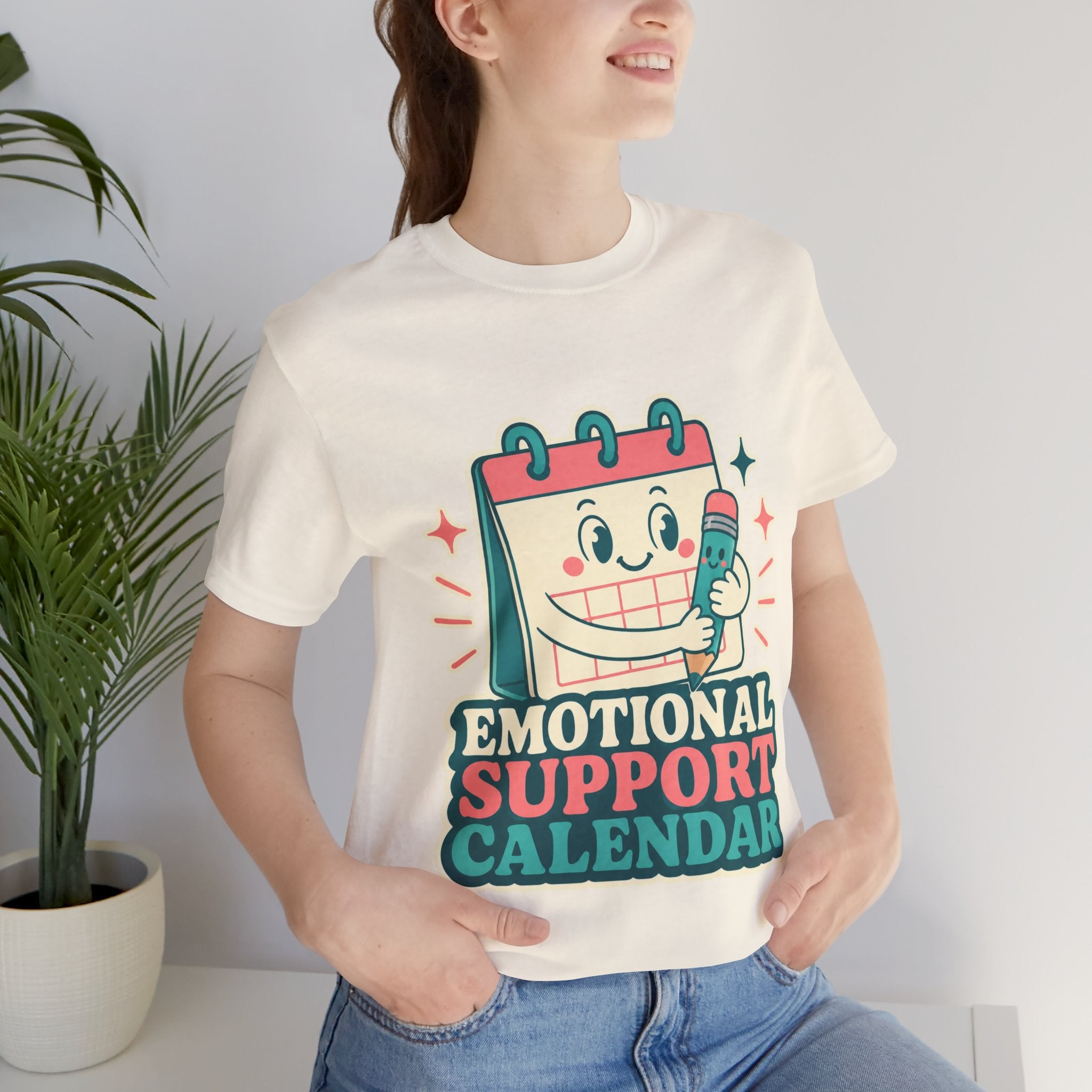 Emotional Support Calendar Unisex T-Shirt