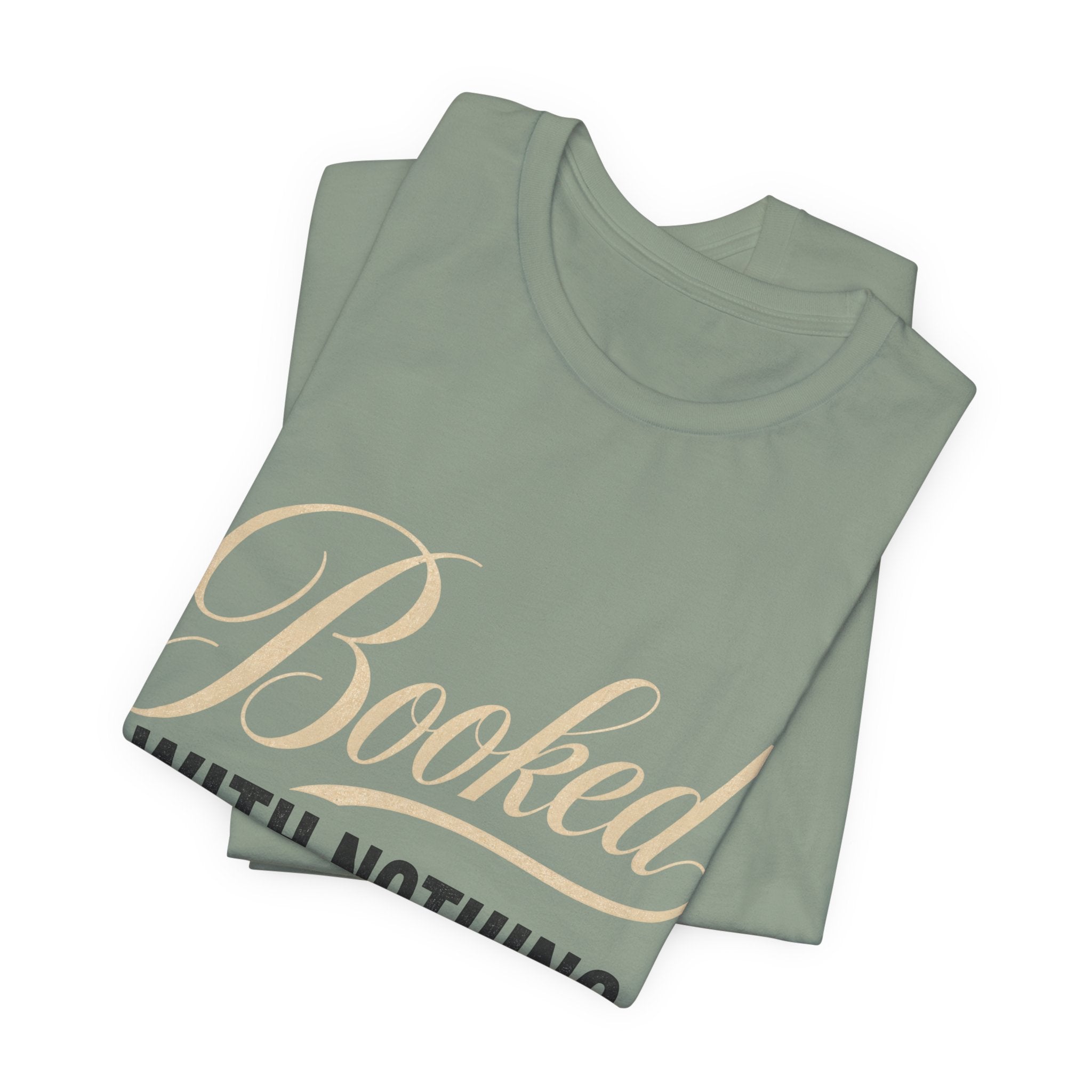 Booked With Nothing Unisex T-Shirt