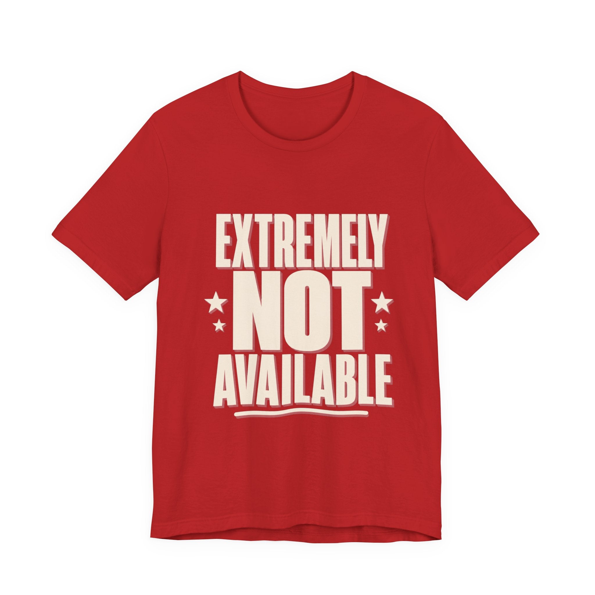 Extremely Not Available Unisex T-Shirt