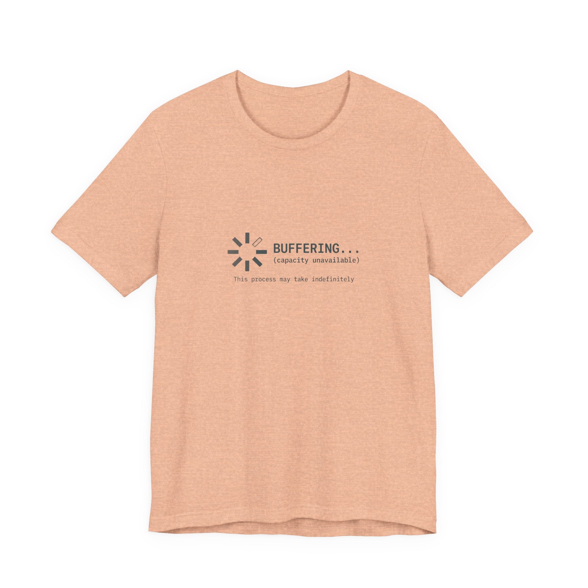 Buffering... (Capacity Unavailable) Unisex T-Shirt
