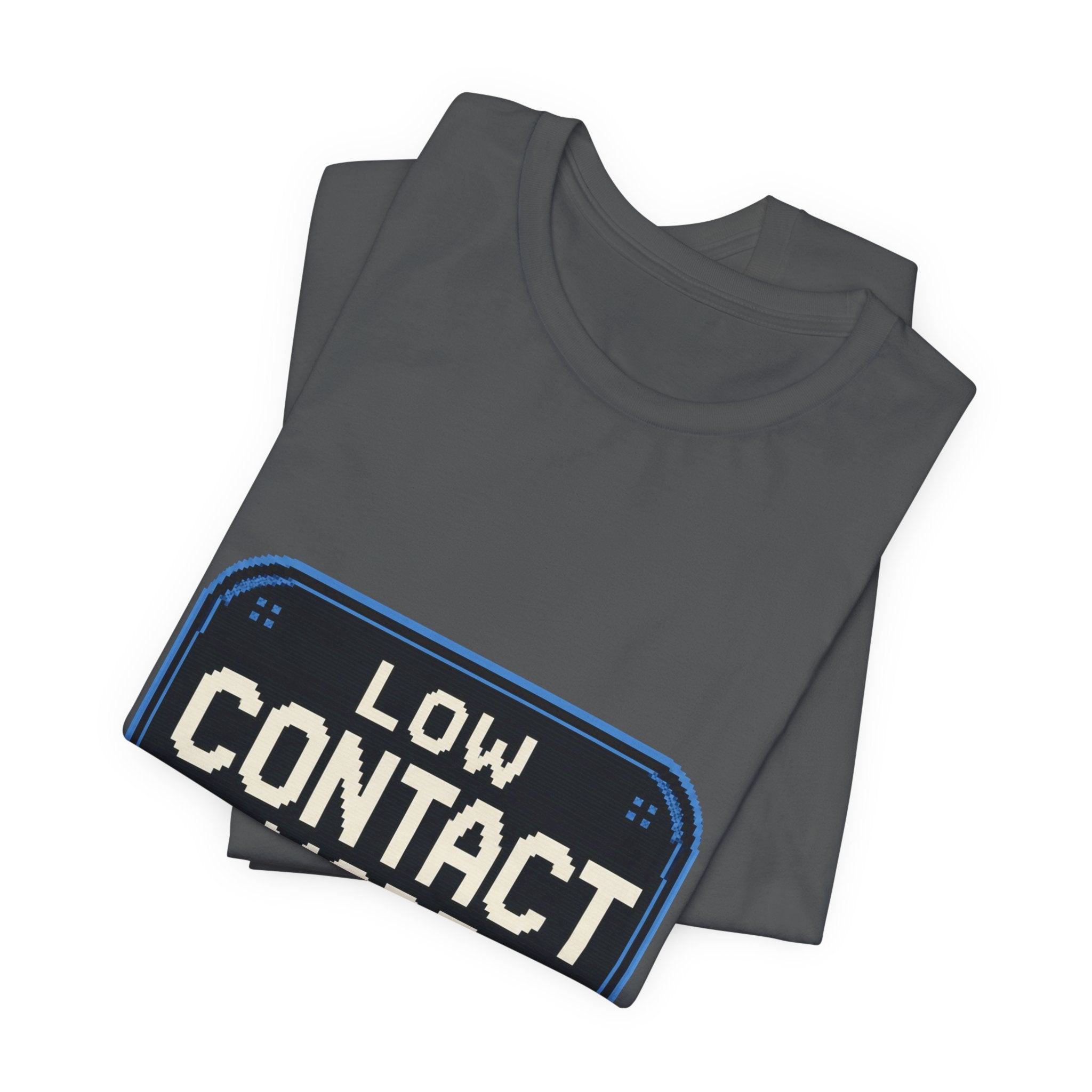 Low Contact Mode Unisex T-Shirt