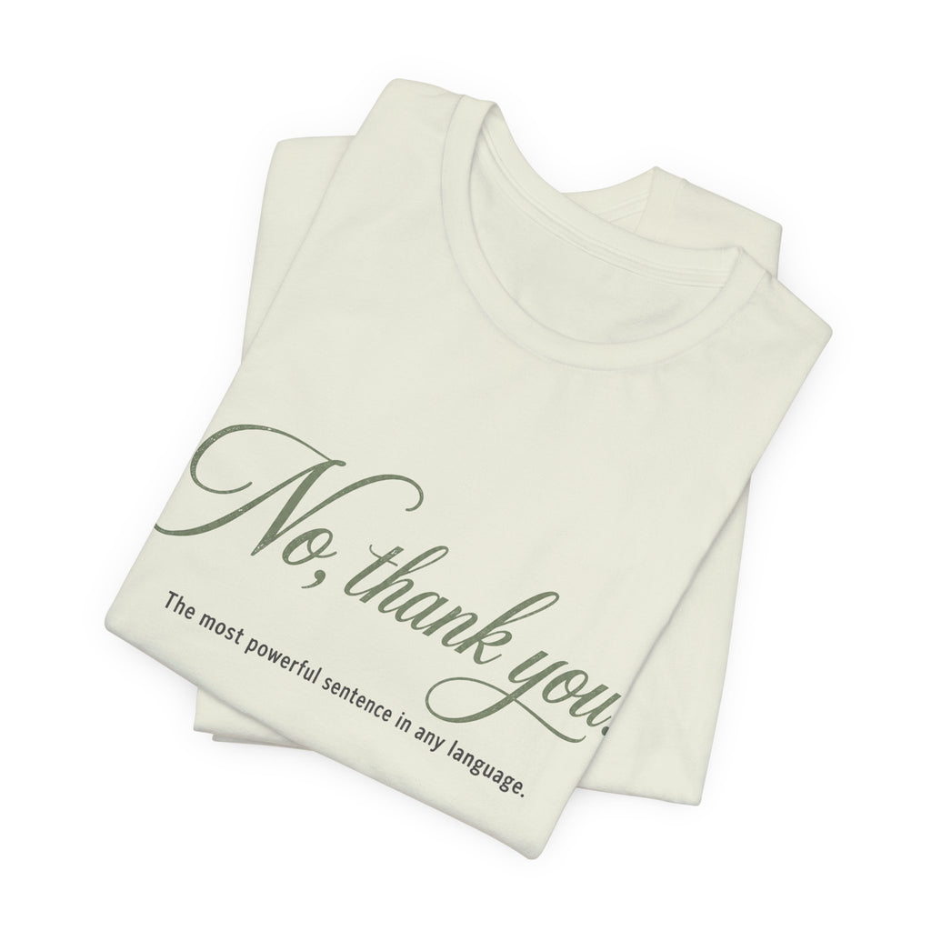 No Thank You Unisex T-Shirt — Elegant Boundaries Tee, Minimalist Self-Care Gift, Soft Assertiveness Shirt
