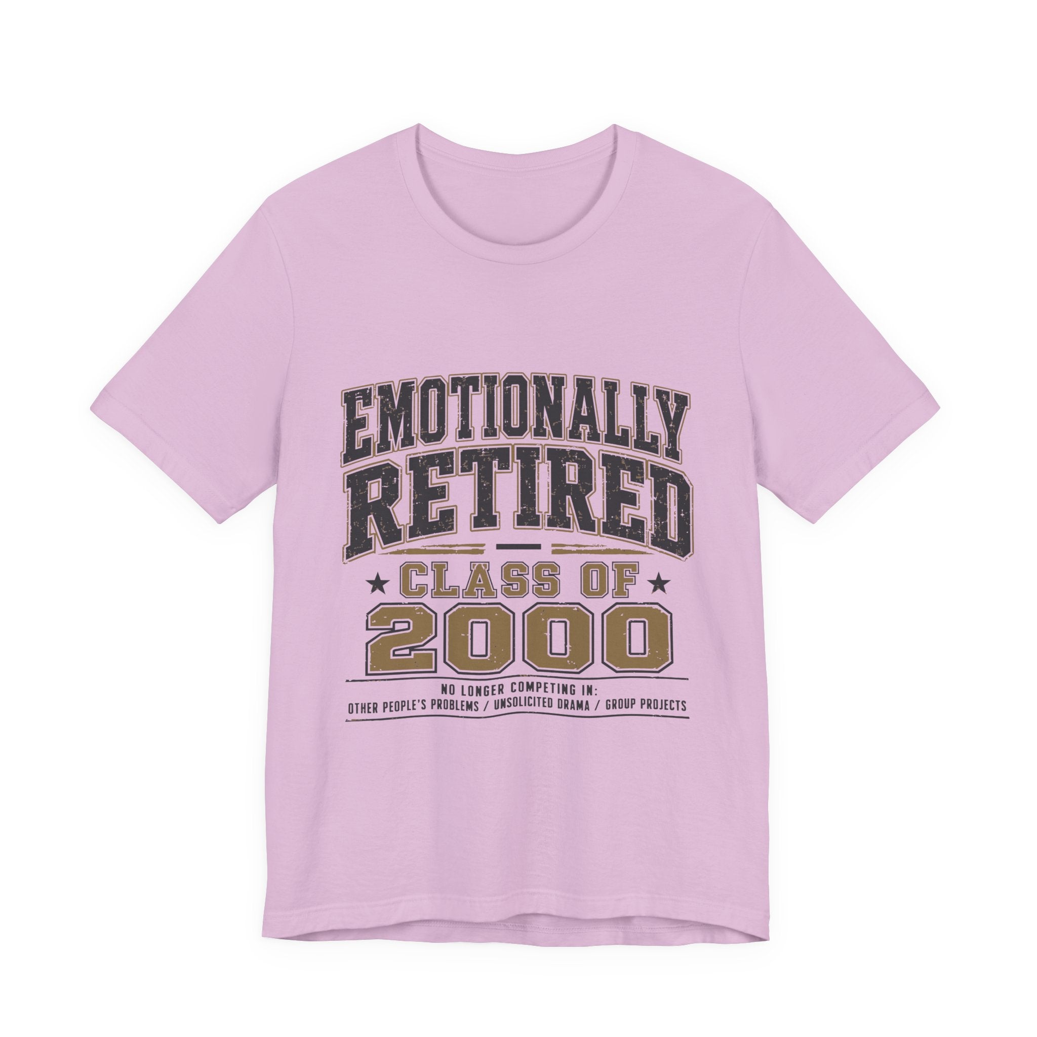Emotionally Retired Class of 2000 Unisex T-Shirt