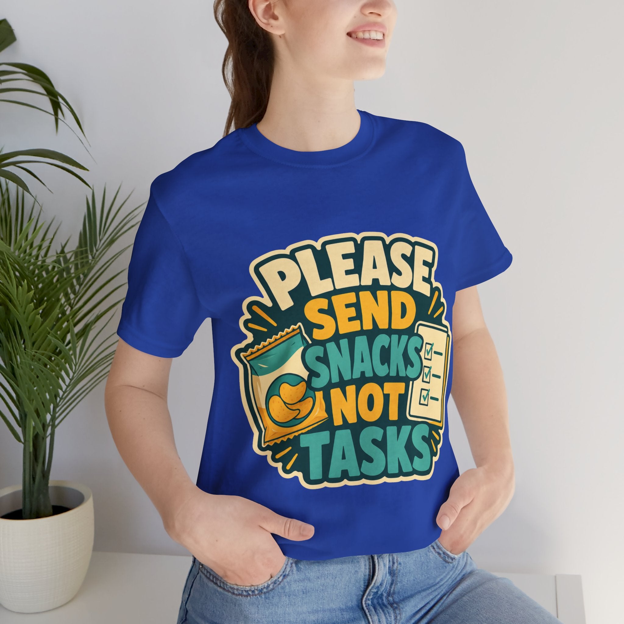 Please Send Snacks Not Tasks Unisex T-Shirt