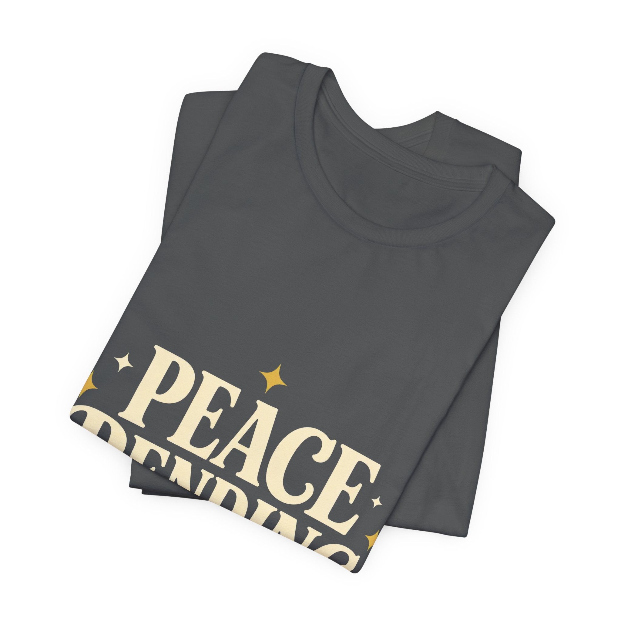 Peace Pending Unisex T-Shirt