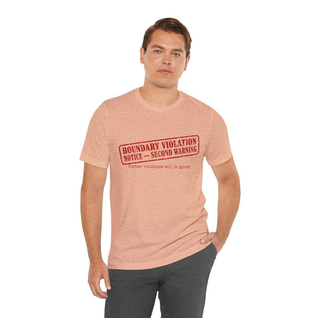 Boundary Violation Notice Unisex T-Shirt