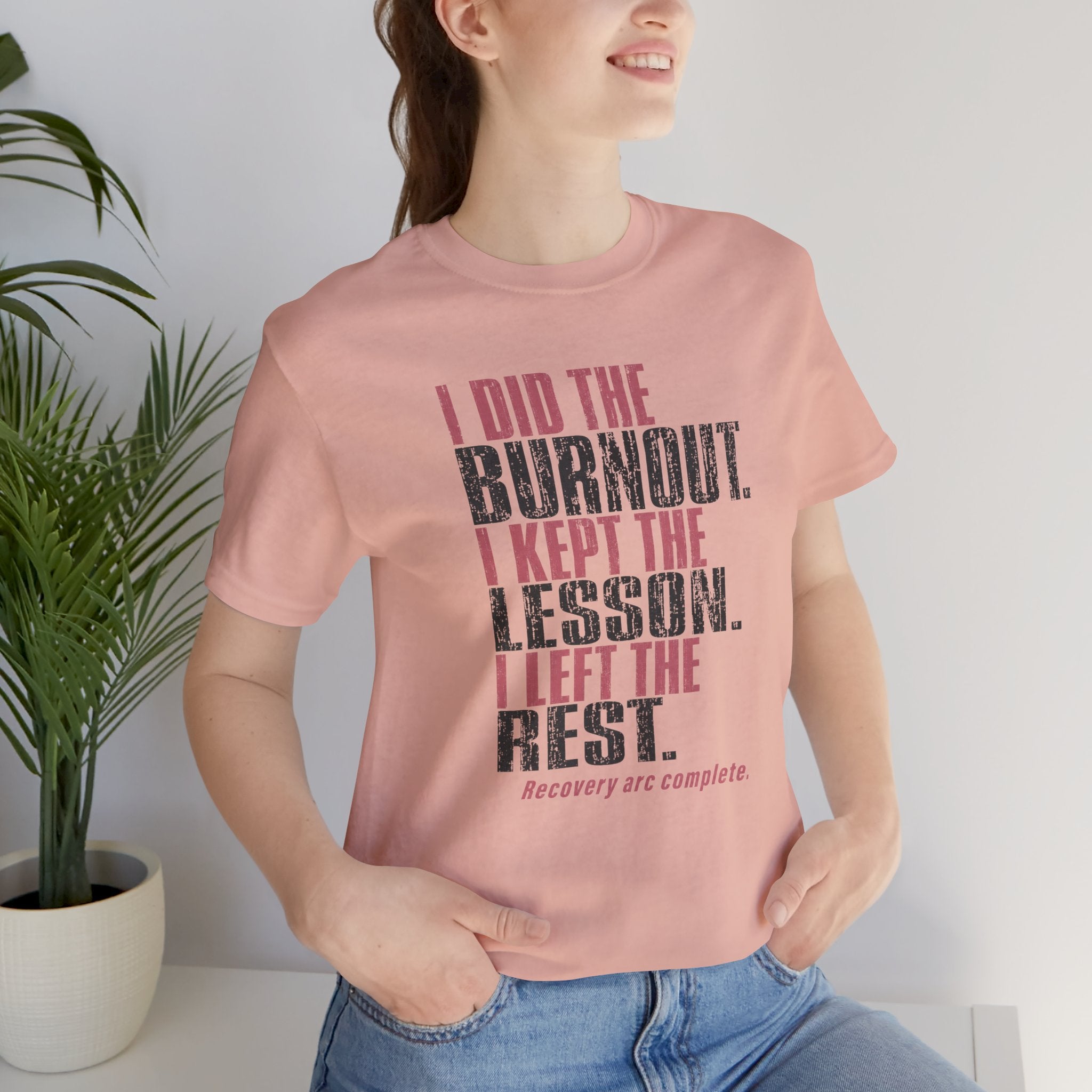 I Did The Burnout Kept The Lesson Unisex T-Shirt