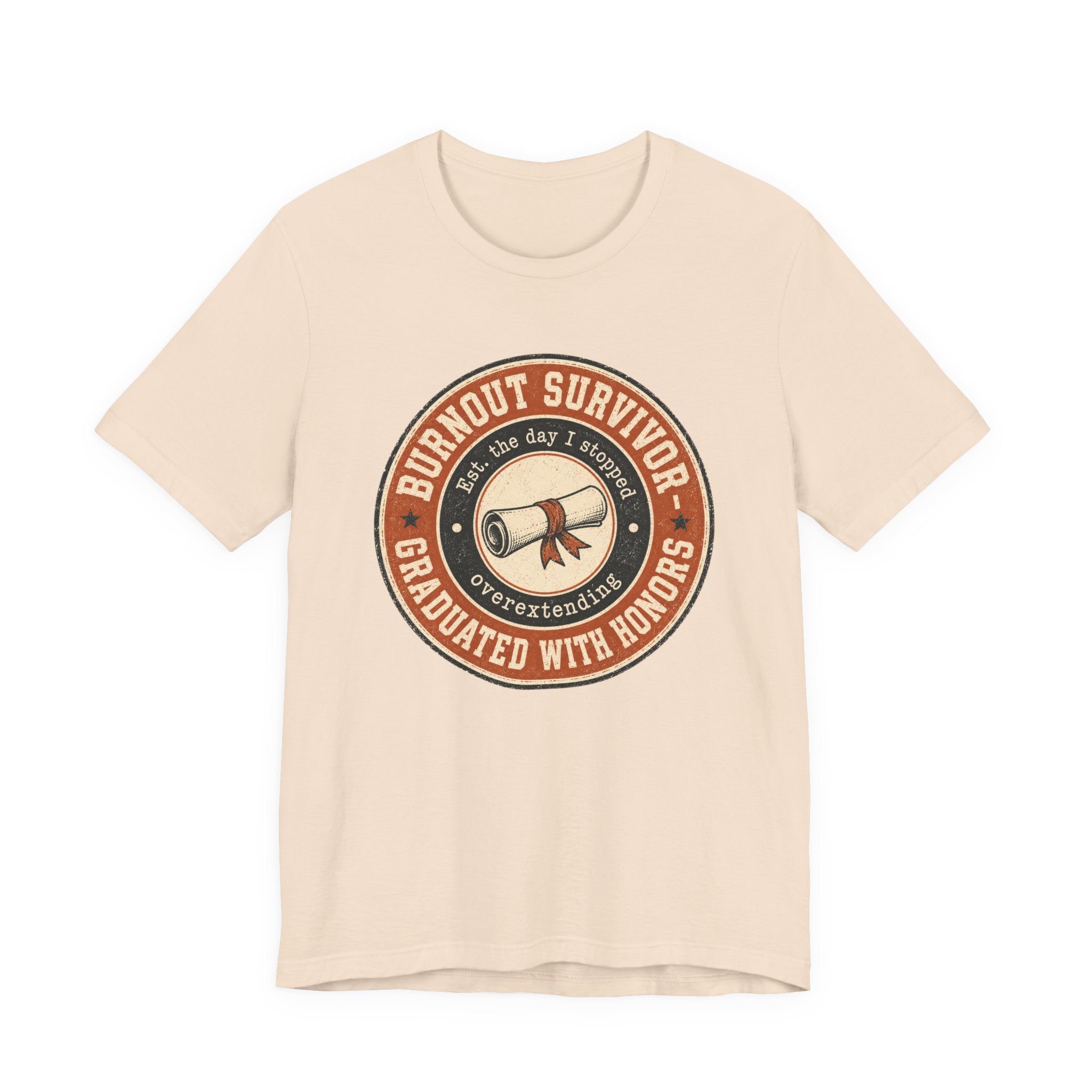 Burnout Survivor Graduated With Honors Unisex T-Shirt