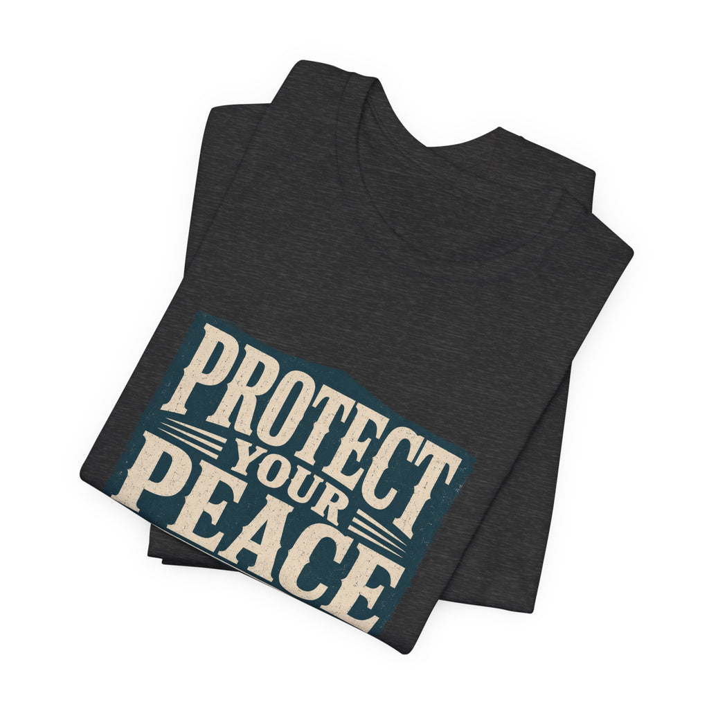 Protect Your Peace At All Costs Unisex T-Shirt