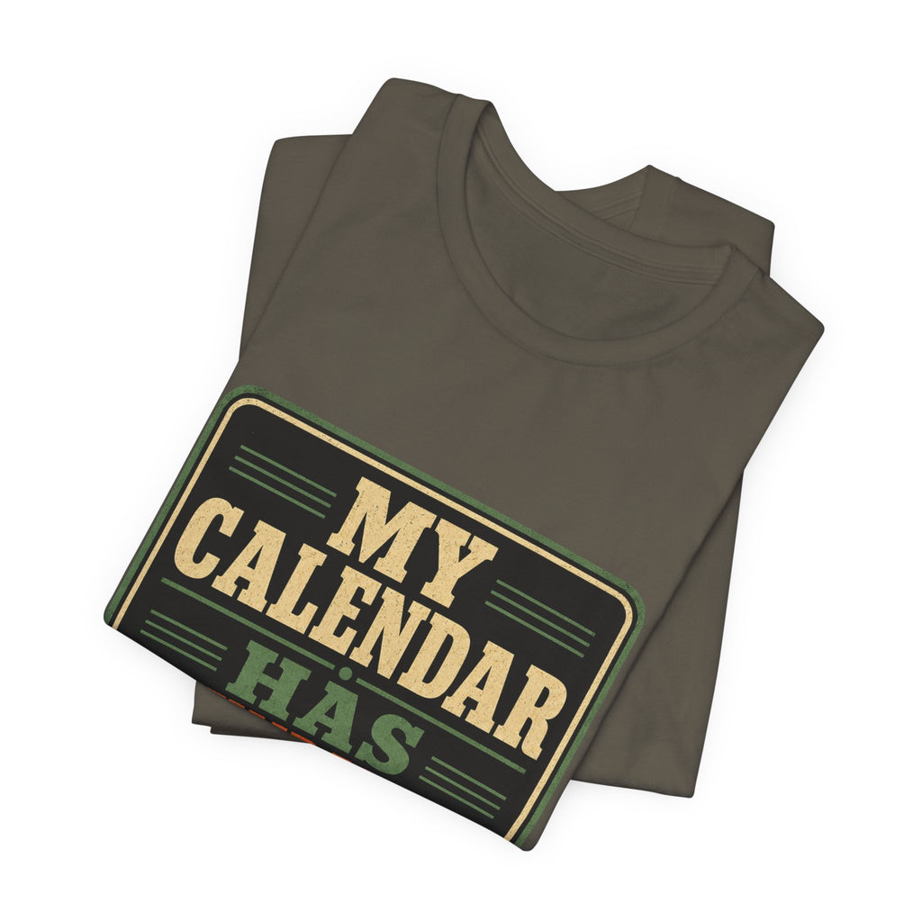My Calendar Has Boundaries Unisex T-Shirt