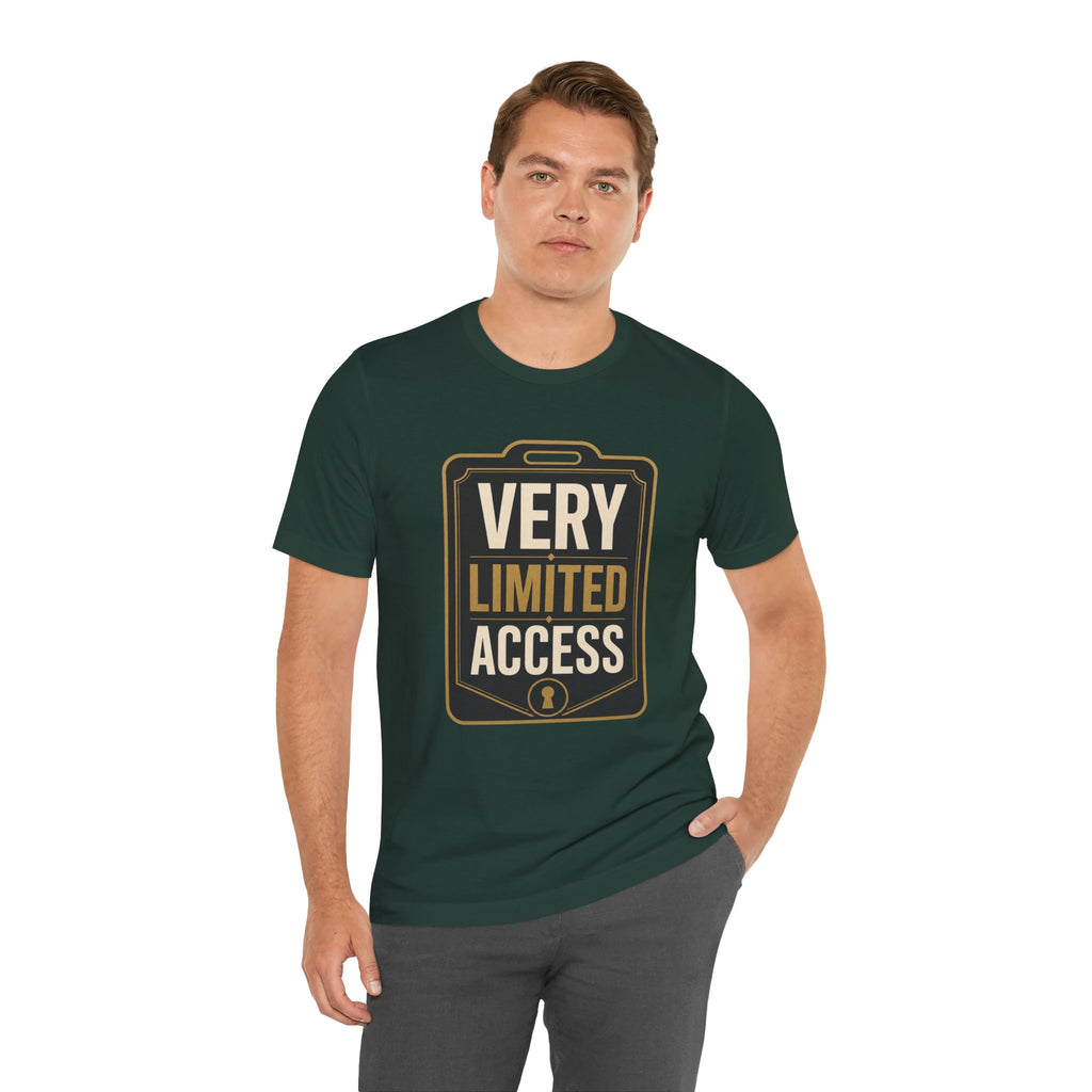 Very Limited Access Unisex T-Shirt