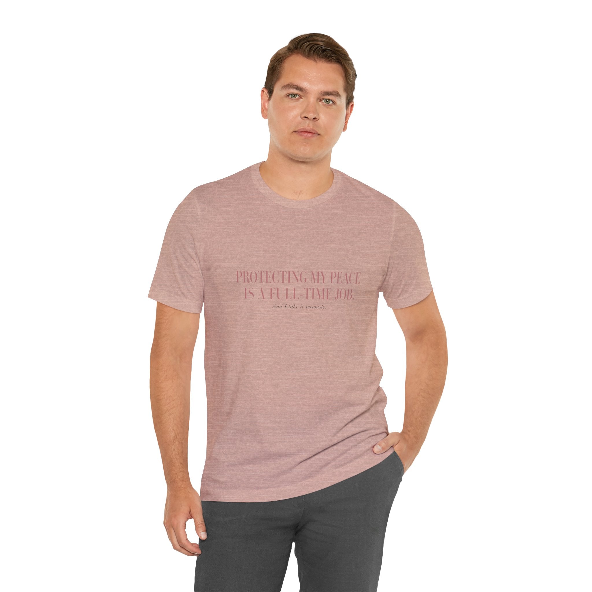 Protecting My Peace Is A Full-Time Job Unisex T-Shirt