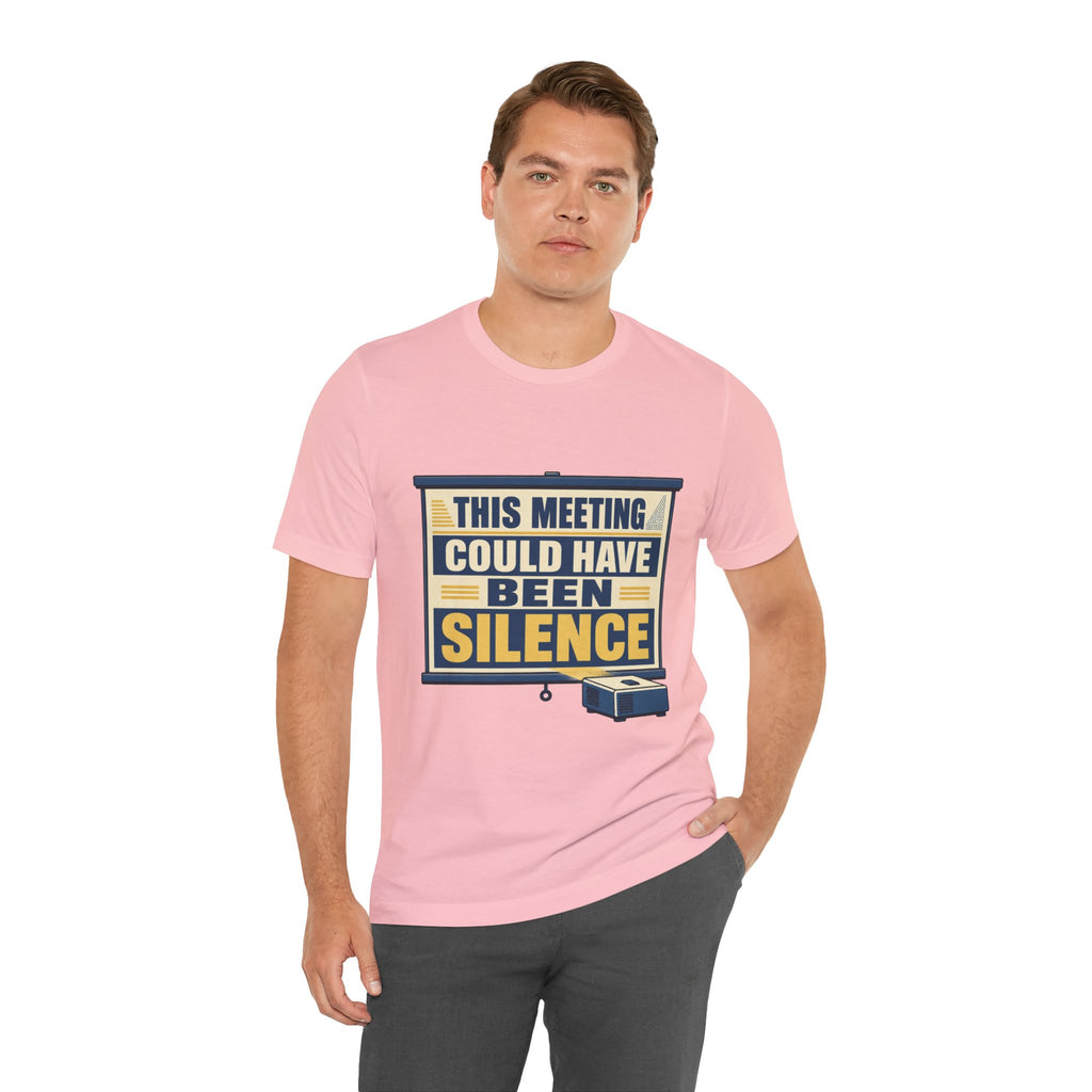 This Meeting Could Have Been Silence Unisex T-Shirt