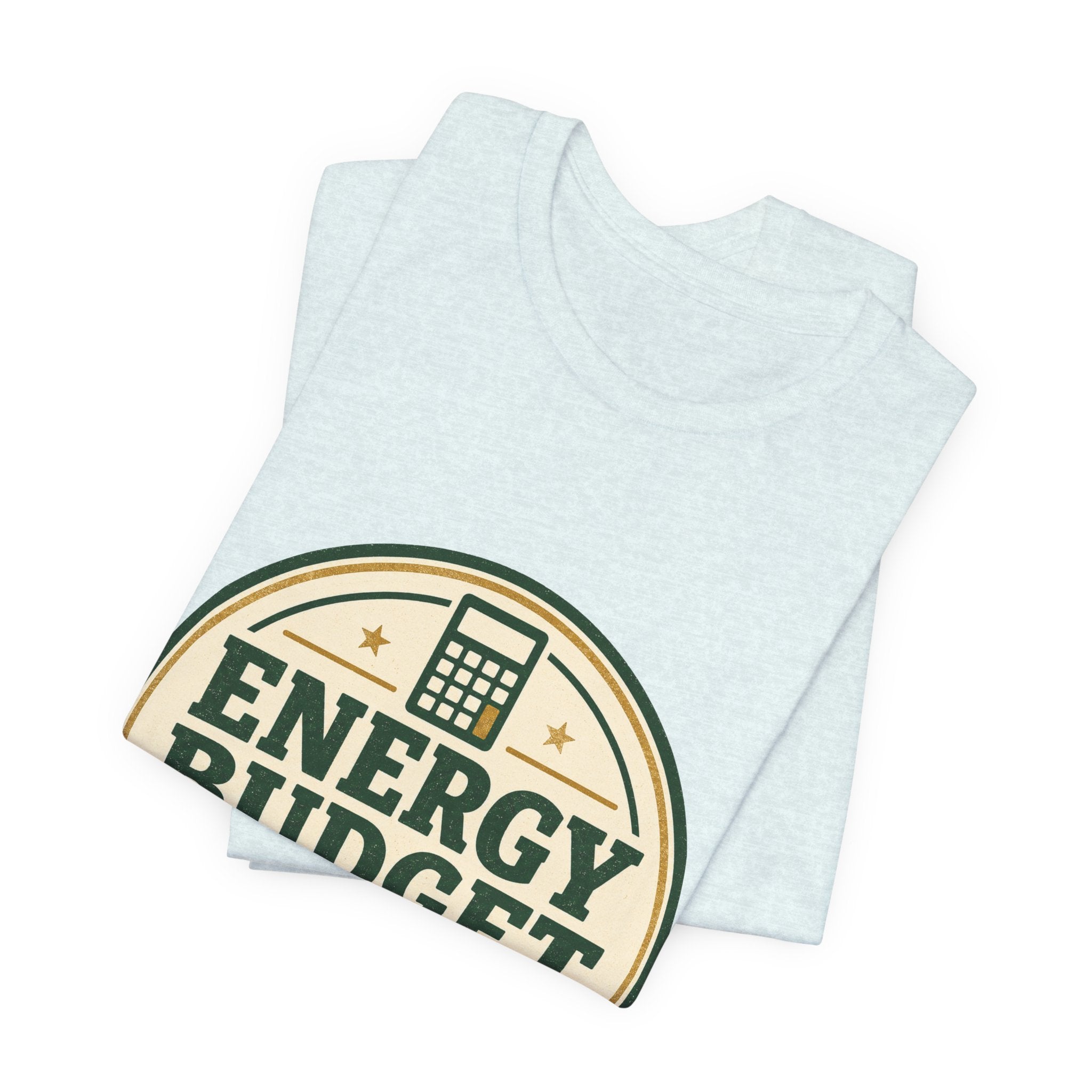 Energy Budget Approved Unisex T-Shirt