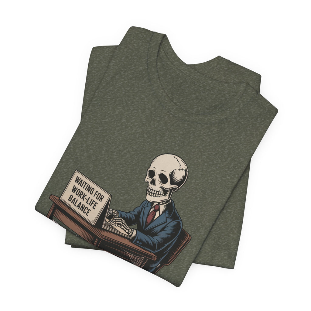 Waiting for Work-Life Balance Skeleton Tee