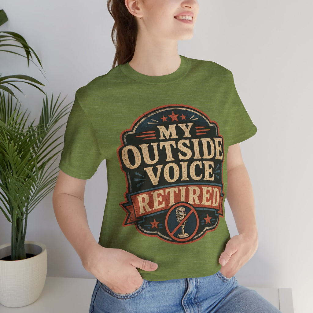 My Outside Voice Retired Unisex T-Shirt
