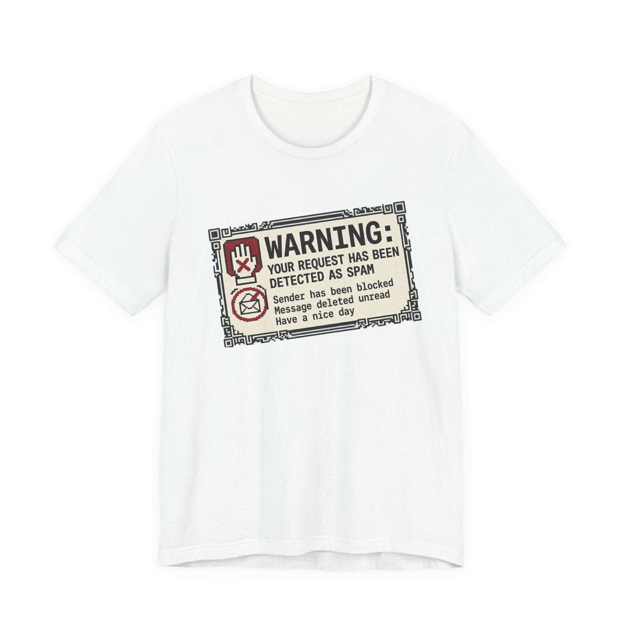 Warning: Your Request Has Been Detected as Spam Unisex T-Shirt