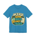 Please Send Snacks Not Tasks Unisex T-Shirt