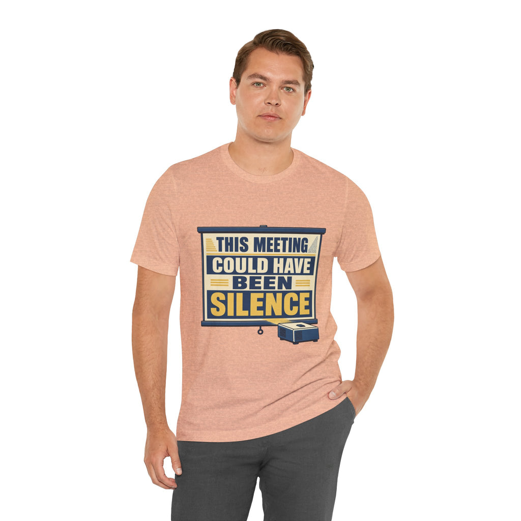 This Meeting Could Have Been Silence Unisex T-Shirt