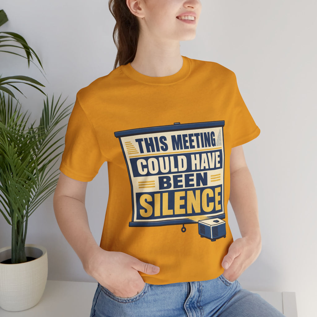 This Meeting Could Have Been Silence Unisex T-Shirt